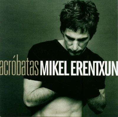 Mikel Erentxun Acrobatas