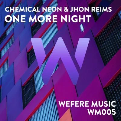 Jhon Reims/Chemical Neon One More Night