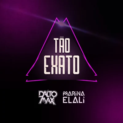 Dalto Max/Marina Elali Tão Exato