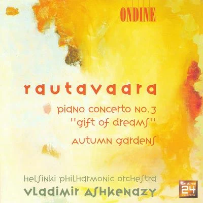 Helsinki Philharmonic Orchestra/Vladimir Ashkenazy Rautavaara: Piano Concerto No. 3, Autumn Gardens