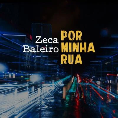 Zeca Baleiro Por Minha Rua