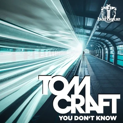 Tomcraft You Dont Know