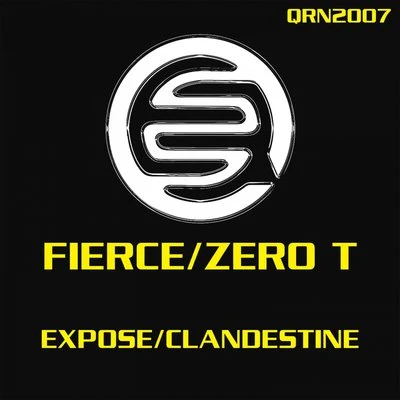 Fierce/Zero T ExposeClandestine