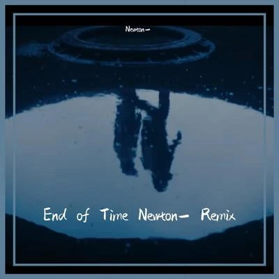 Newton- End of Time (Newton- Bootleg)