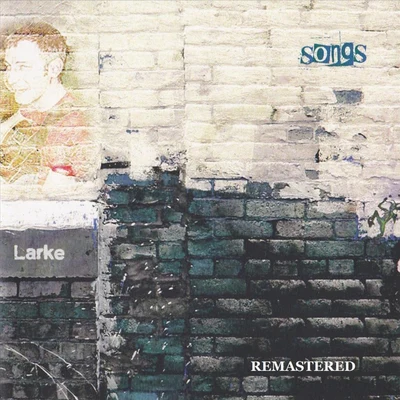 Larke Songs (Remastered: Bonus Track)