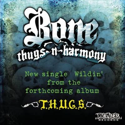 Bone thugs-n-harmony Wildin'