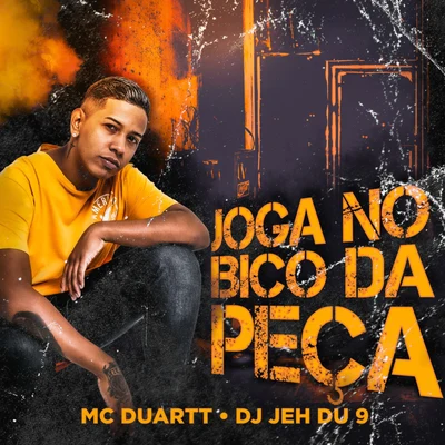 Mc Duartt Joga no Bico da Peça (feat. DJ Jé Du 9)