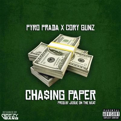 Pyro Prada/Cory Gunz Chasing Paper (feat. Cory Gunz)