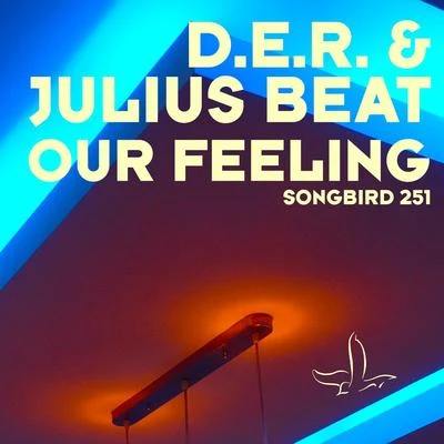 D.E.R./Julius Beat Our Feeling