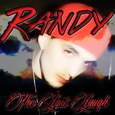 Randy The Last Laugh