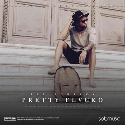 Jay Fonseca PRETTY FLVCKO EP