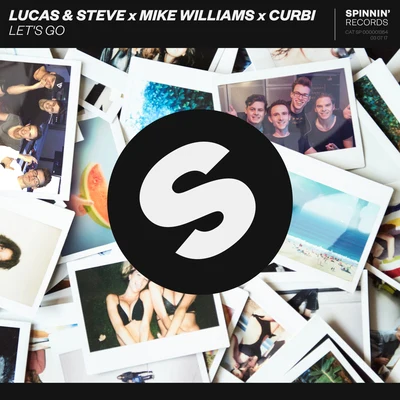 Curbi/Mike Williams/Lucas & Steve Lets Go