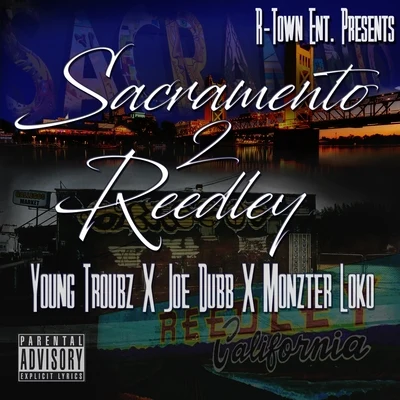 Joe Dubb/Monzter Loko/Young Troubz Sacramento 2 Reedley