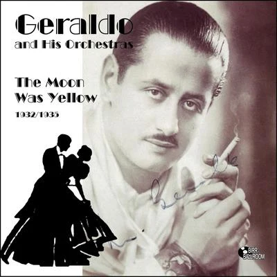 Geraldo The Moon Was Yellow