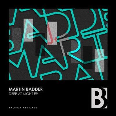 Martin Badder Deep At Night EP