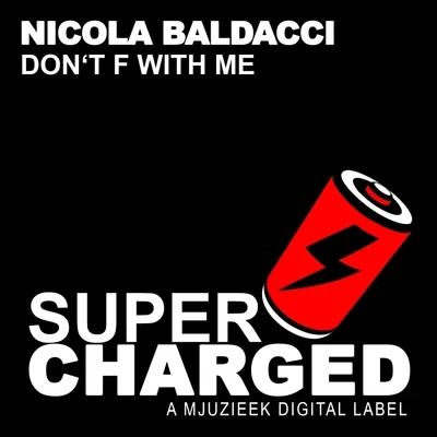 Nicola Baldacci Dont F With Me