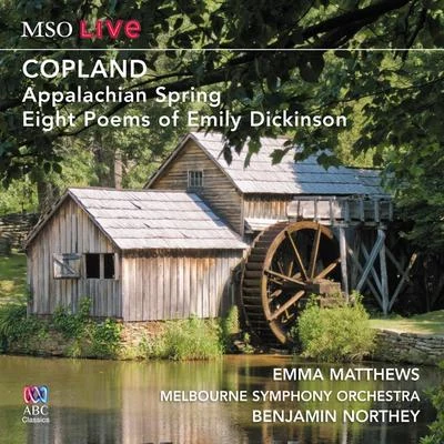 Aaron Copland MSO Live - Copland: Appalachian Spring & Eight Poems of Emily *********