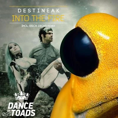 Destineak Into The Fire