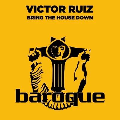 Victor Ruiz Bring The House Down