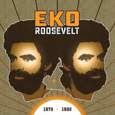 Eko Roosevelt 1975-1982