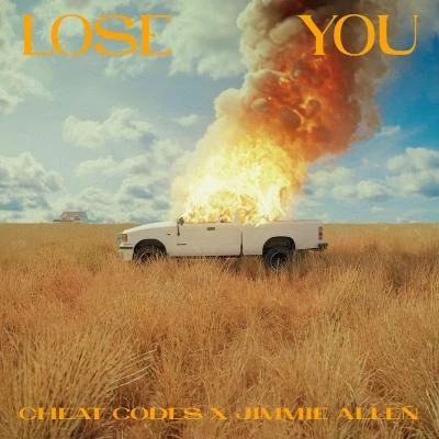 Cheat Codes/Jimmie Allen Lose You