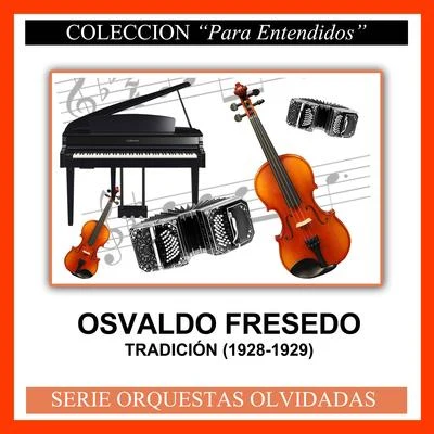 Osvaldo Fresedo Tradición (1928-1929)