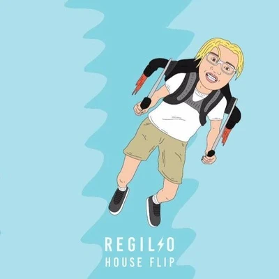 Regilio Sick Jetpack Bro (Regilio House Flip)