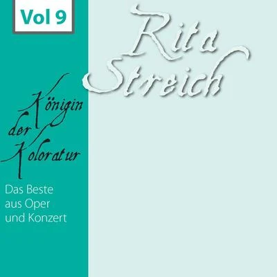 Rita Streich Rita Streich - Königin der Koloratur, Vol. 9