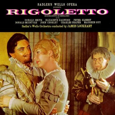 James Lockhart/The Sadler&#x27;s Wells Orchestra/Donald Smith/The Sadler&#x27;s Wells Chorus Rigoletto