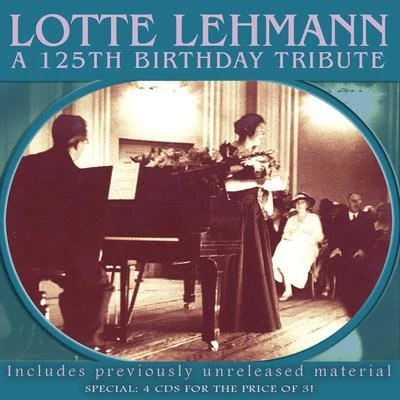 Lotte Lehmann LEHMANN, Lotte: 125th Birthday Tribute (A) (1927-1949)