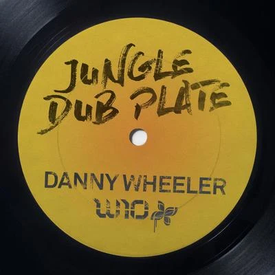 Danny Wheeler Jungle Dub Plate