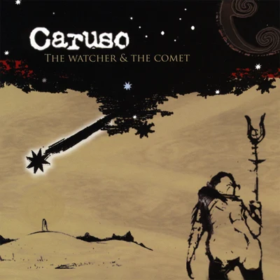 Caruso The Watcher & the Comet