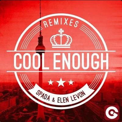 Spada COOL ENOUGH (THE REMIXES)