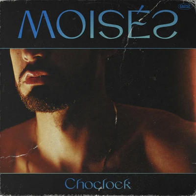 Choclock Moisés