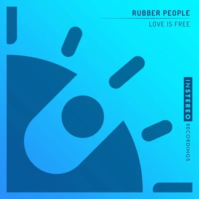 Rubber People Love Is Free