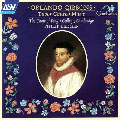 Sir Philip Ledger/Choir of Kings College Cambridge Gibbons: Tudor Church Music