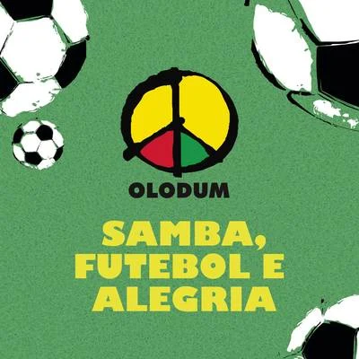 Olodum Samba, Futebol e Alegria