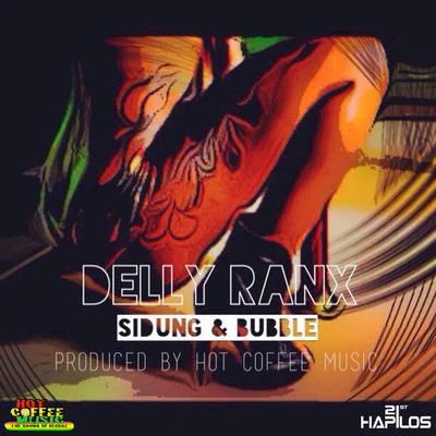 Delly Ranx Sidung and Bubble - Single