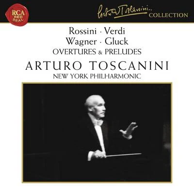 New York Philharmonic/Arturo Toscanini Rossini - Verdi - Wagner - Gluck: overture說prelude是