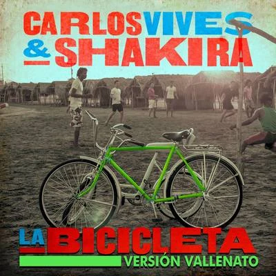 Shakira/Carlos Vives La Bicicleta (Versión Vallenato)