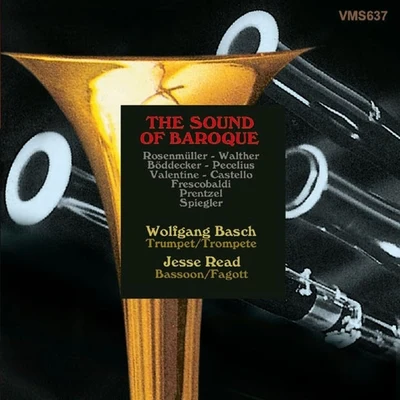 Wolfgang Basch/Jesse Read The Sound of Baroque: Music for Trumpet and Bassoon