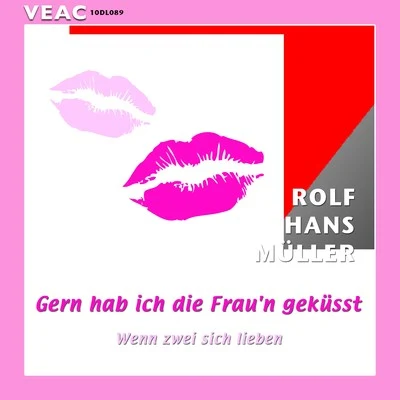 Franz Lehar/Rolf Hans Müller Gern hab ich die Frau'n geküsst