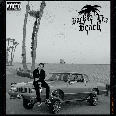 Yung Pinch Back 2 The Beach