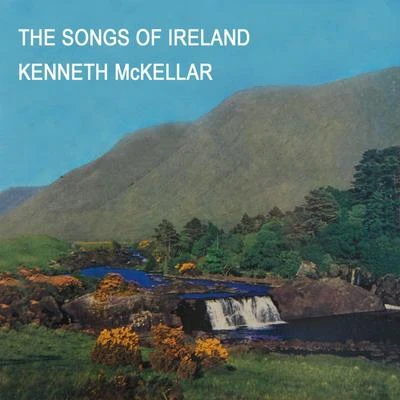 Kenneth McKellar The Songs Of Ireland