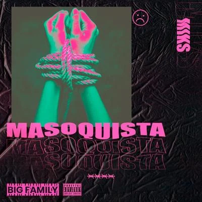 Miks/Isck Masoquista (feat. Isck)