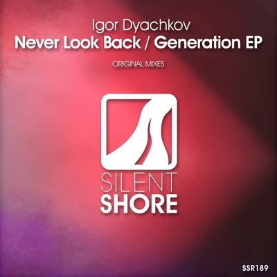 Igor Dyachkov Never Look BackGeneration EP