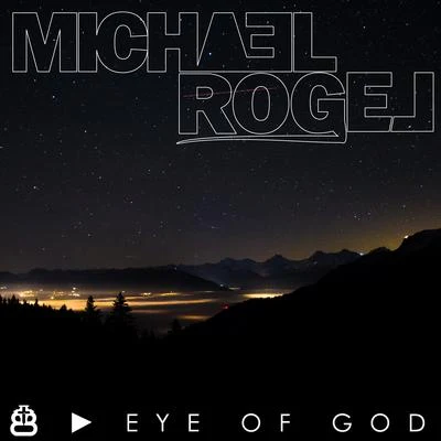 Michael Rogel Eye of God