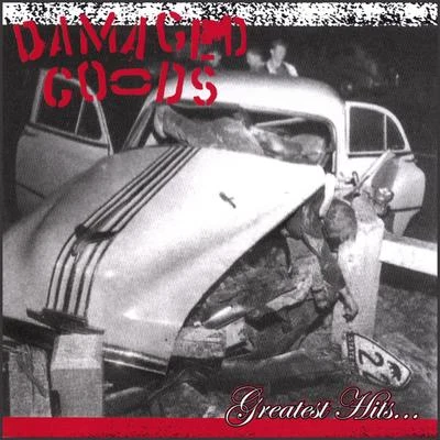 Damaged goods Greatest Hits...