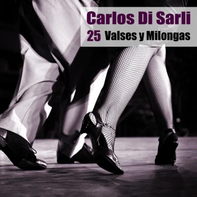 Carlos Di Sarli 25 Valses y Milongas