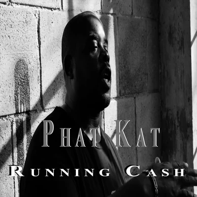 Phat Kat Running Cash